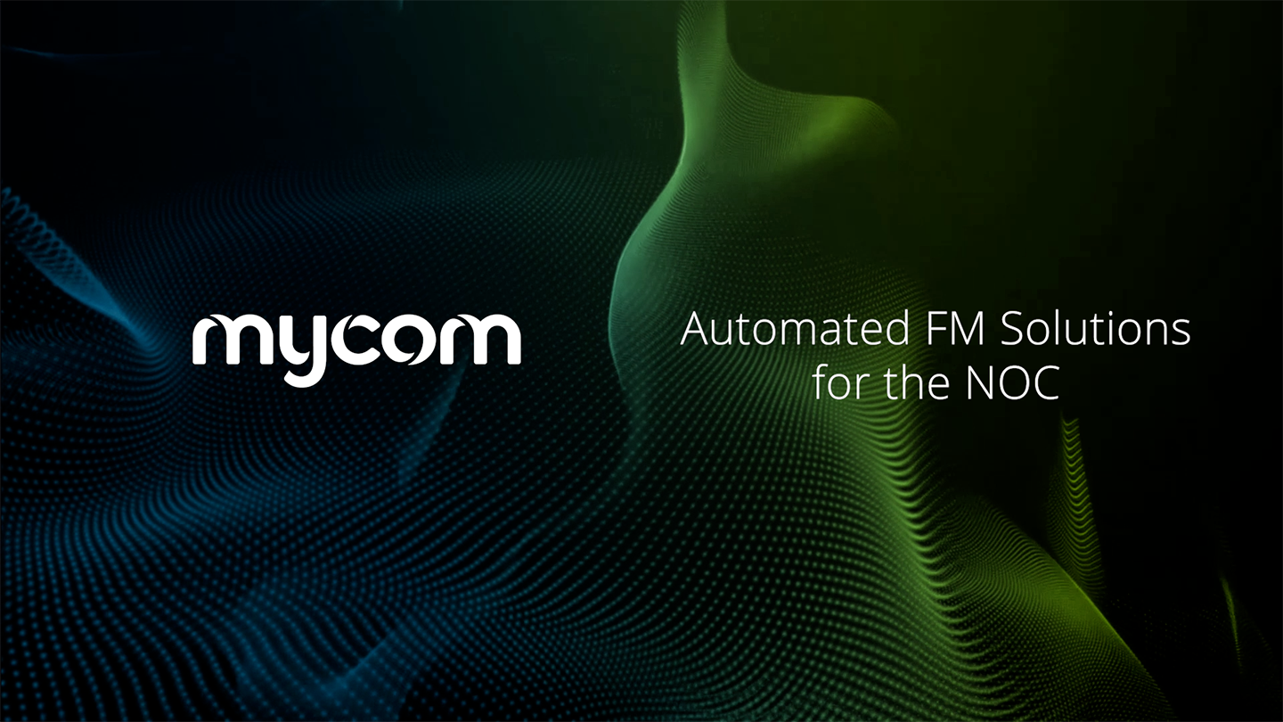 Mycom mini podcast 'Automated FM Solutions for the NOC' - Mycom