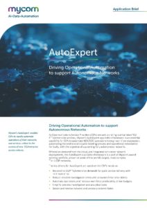 Mycom’s AutoExpert enables CSPs to rapidly automate operations of their networks and services, critical to the success of new 5G/enterprise service rollouts.