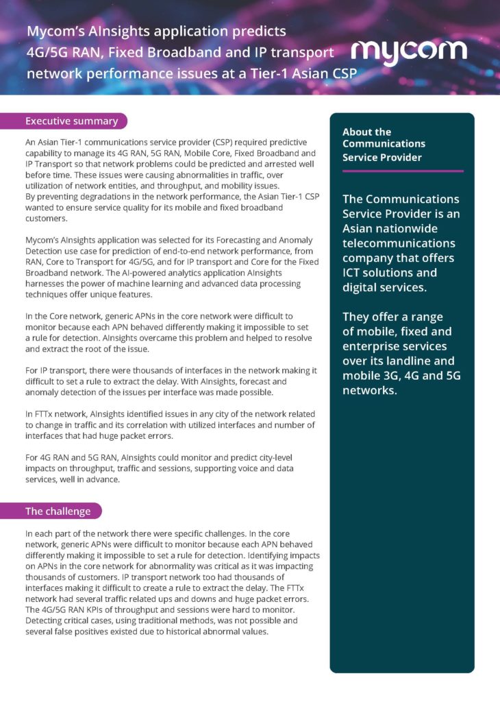 Mycom’s AInsights application predicts 4G/5G RAN, Fixed Broadband and IP transport network performance issues at a Tier-1 Asian CSP.