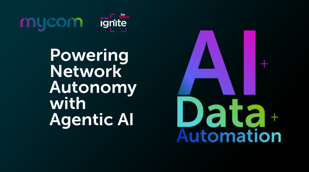 Mycom to showcase how Agentic AI powers Network Autonomy at DTW Ignite 2026
