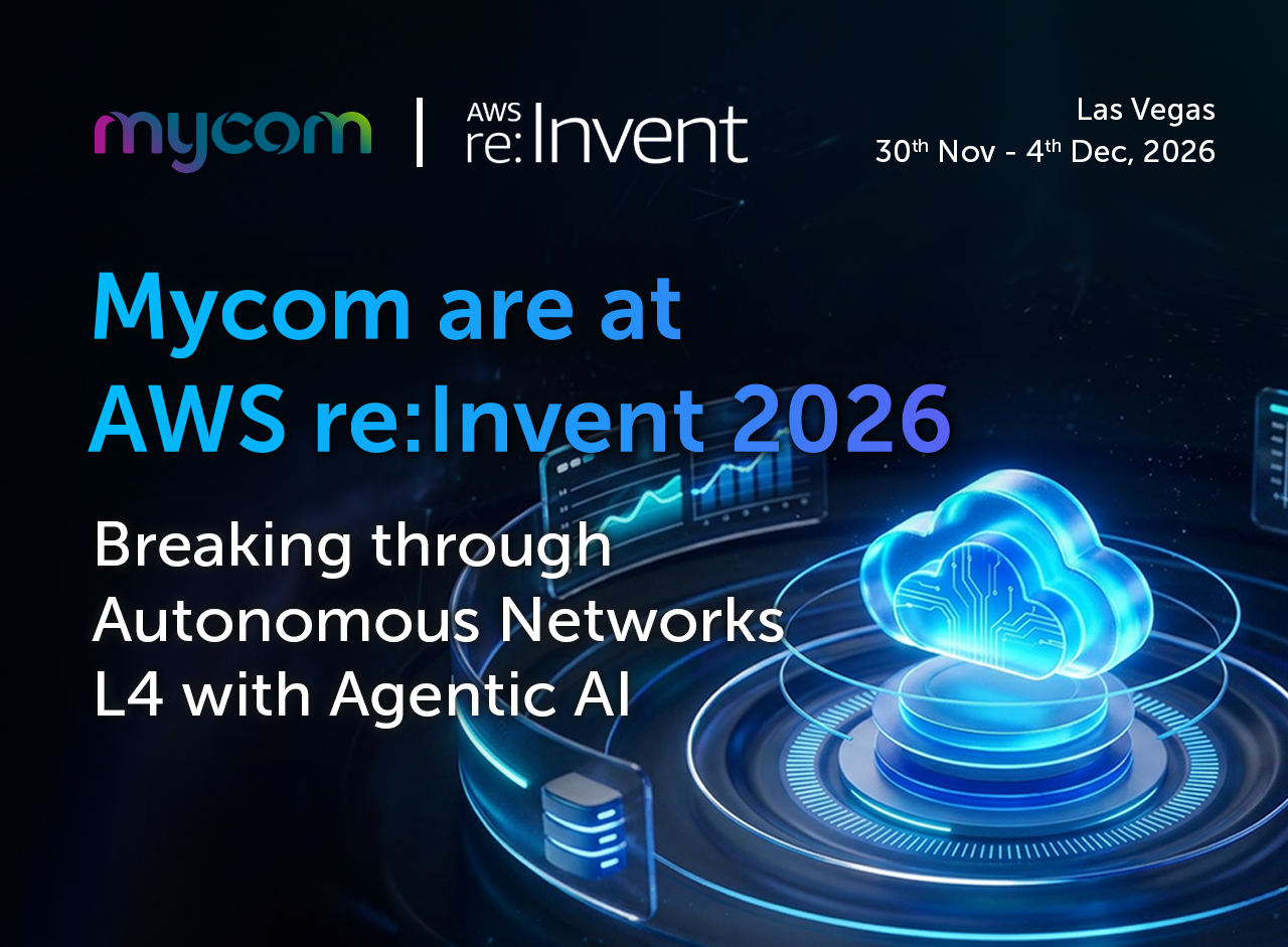 Mycom at AWS re:Invent 2026 in Las Vegas, 30 November–4 December, showcasing Agentic AI for L4 Autonomous Networks, with a glowing cloud illustration.